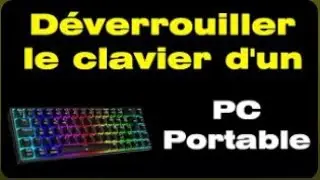 Comment déverrouiller le clavier d'un ordinateur portable ?