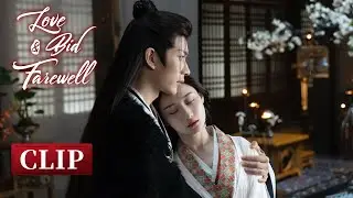 Clip EP12: Bossy prince kissed the beauty and forced her to stay by his side | Love & Bid Farewell