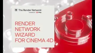 Using the Render Network Cinema 4D Wizard
