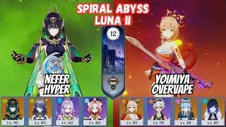 C0 Nefer + Diona Lunar Bloom / C0 Yoimiya Overvape Floor 12 Spiral Abyss Luna II Genshin Impact [原神]