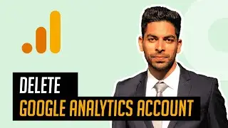 How to Delete Google Analytics Account [Permanently]