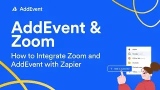 Getting started with Zoom + AddEvent using Zapier