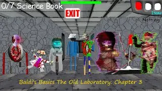 Baldi's Basics The Old Laboratory: Chapter 3 (Мод)