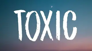 Britney Spears - Toxic (Lyrics) 