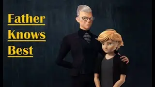 Miraculous - Father Knows Best (AMV)