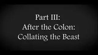 After the Colon: Collating the Beast