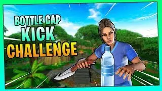 #BOTTLECAPKICKCHALLENGE (Fortnite)