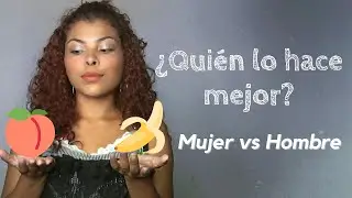 Mi primera vez con un hombre y una mujer, ¿Quién lo hace mejor?