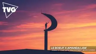Le Boeuf x Amanda Law - I Want It That Way