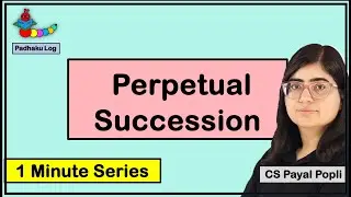 Perpetual Succession Meaning | Perpetual Succession in Company Law | What is Perpetual Succession?
