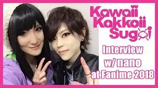[INTERVIEW] nano at FanimeCon 2018