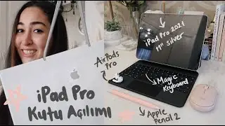 iPad Pro 2021 M1 11" Kutu Açılımı + Apple Pencil 2 + Magic Keyboard + AirPods Pro + Aksesuarlar