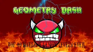 Geometry Dash | Top 10 Hardest Demon Levels