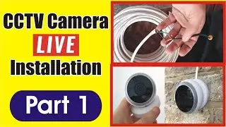CCTV Camera Installation with Live Practical | Connection & Wearing |Hik Vision Setup | Part 1