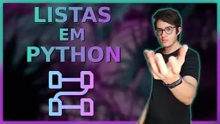 Manipulando LISTAS em PYTHON | Aula semanal #19