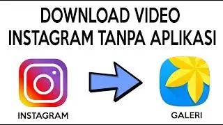CARA DOWNLOAD VIDEO INSTAGRAM TANPA APLIKASI