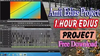 1,Hour vidhi edius Cut To Cut cinematic Project free download 2021