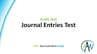 6.47 Audit Test - Journal Entries Test - Preview