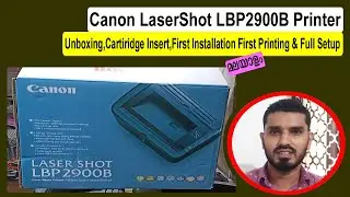 Canon LaserShot LBP2900B Printer Unboxing,Cartiridge Insert,First Printing & Full Setup II മലയാളം