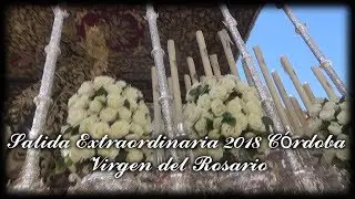 Salida Extraordinaria Virgen del Rosario 2018 Córdoba