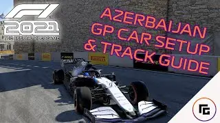 F1 2021 Azerbaijan GP Car Setup and Track Guide
