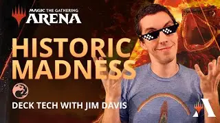 Historic Mono-Red Madness Deck Tech with Jim Davis | Historic | MTG Arena