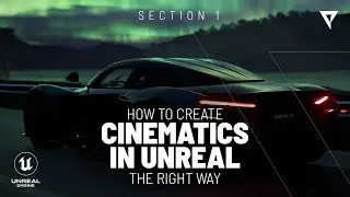 How to create Cinematics in Unreal the right way | Section 1 | PLATIGE