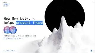 How Ory Network prevents fraud | Patrik Neu & Alano Terblanche | Ory Summit 2023