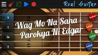 Wag Mo Na Sana - Parokya Ni Edgar (Guitar Tutorial) Real Guitar App