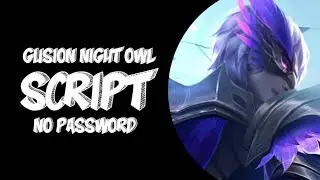 GUSION COLLECTOR SKIN SCRIPT [NIGHT OWL] FULL LOBBY WITH VOICE NOT CLICK BAIT