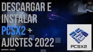 CÓMO DESCARGAR e INSTALAR 🌟 PCSX2 🌟 paso a paso + AJUSTES || 2022
