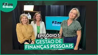 Finanças Pessoais - Fora da Sala #5