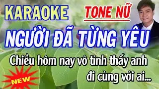 Karaoke Người Đã Từng Yêu - Tone Nữ - ST Tuấn Quang