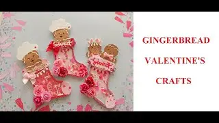 VALENTINE'S DAY PAPER CRAFTS | GINGERBREAD VALENTINE'S CRAFTS