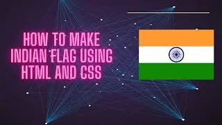 How to make Indian flag using HTML and CSS | For beginners | Very easy | HTML,CSS flags #1