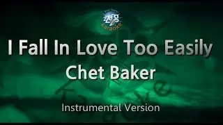 Chet Baker-I Fall In Love Too Easily (MR/Inst.) (Karaoke Version)