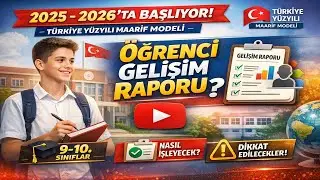 Türkiye Yüzyılı Maarif Modeli: Öğrenci Gelişim Raporu Detayları