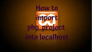 Importing PHP Project To Your Localhost