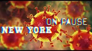 New York on PAUSE.  Coronavirus outbreak in NYC.  Documentary.