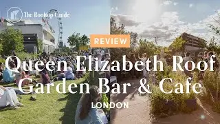 Queen Elizabeth Roof Garden Bar & Café - Review
