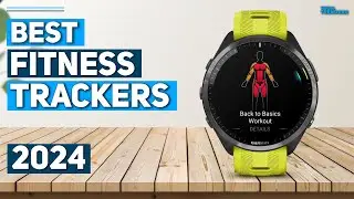 Best Fitness Tracker 2024 - Top 5 Best Fitness Trackers 2024