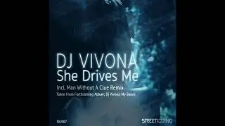 Dj Vivona feat. QUIN - She Drives Me (Man Without A Clue Main Mix)