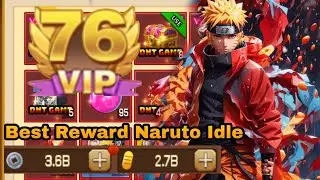 Best Reward - Naruto Idle VIP 76 + 1,4K Hero ★5 + 2,7B Gold + Equipment ★70 + Full Bahan Up Hero