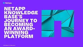 NetApp Knowledge Base's Journey to Becoming an Award Winning Platform