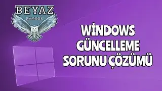 WİNDOWS GÜNCELLEME SORUNU ÇÖZÜMÜ