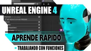 Unreal Engine 4 Aprenda Rapido - Trabajando con FUNCIONES