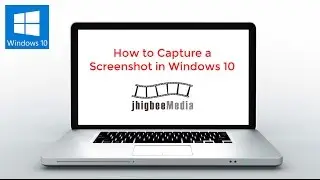 How to Capture a Screenshot in Windows 10