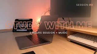 STUDY WITH ME  - EP4 | 2 HOURS | POMODORO 30 /5 + Music