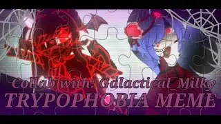 •Trypophobia Meme• Collab between @Galactical_Milk  and @CutieMoonx  ! Halloween Special ✨ ⚠FW⚠