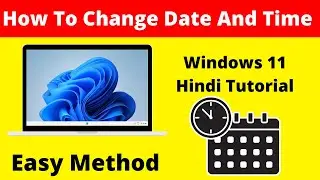 How To Change Date And Time in Windows 11 | Windows 11 Me Date And Time Kaise Change Kare